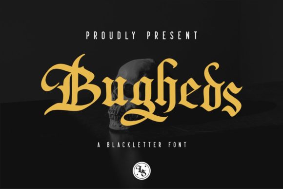 Bugheds Font: A Blackletter Typeface with Editorial Soul