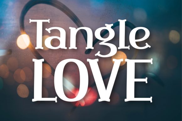 Tangle Love Font: A Bold Serif for Digital Designers
